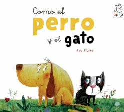 Apila Ediciones Como el perro y el gato Hot