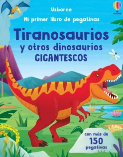 Usborne Mi primer libro de pegatinas · Tiranosaurios y otros dinosaurios gigantescos Best