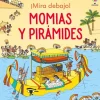 Usborne ¡Mira debajo! · Momias y Pirámides New