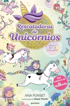 Montena Rescatadoras de Unicornios 2 · Viaje al país de las hadas Hot
