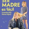 Kimudi Ser madre es fácil cuando no tienes hijos Sale